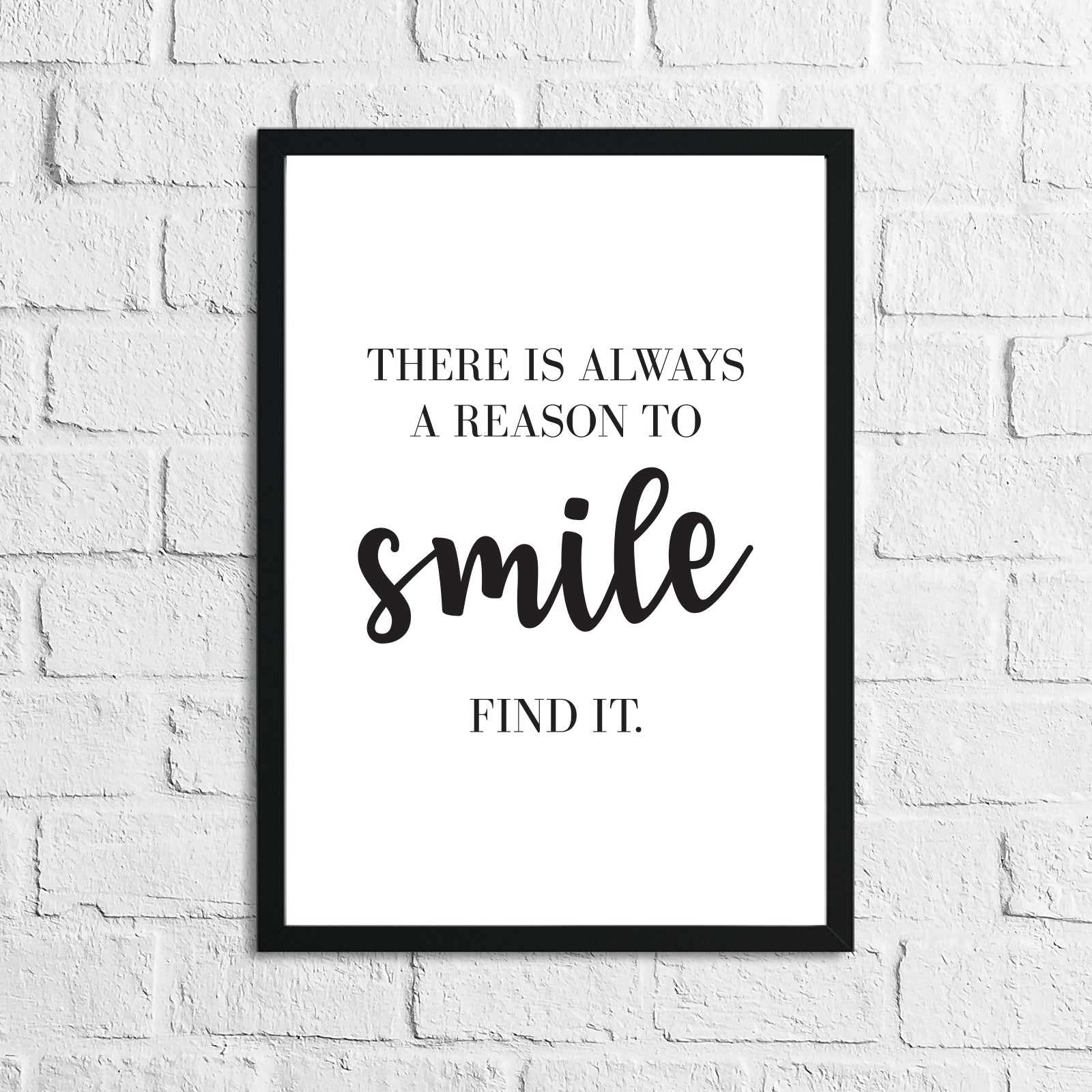 There Is Always A Reason To Smile Inspirational Wall Decor Quote Print-0